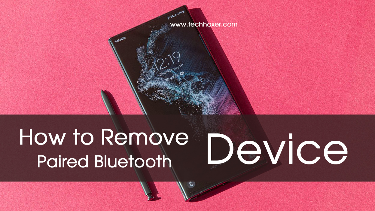How to Delete Bluetooth Device from Samsung S22 Ultra